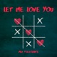 Let Me Love You Single