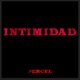 INTIMIDAD Single