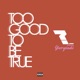 Too Good to Be True feat Glorynade Single