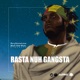 Rasta Nuh Gangsta Deluxe