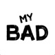 My Bad Single