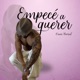 Empecé a Querer Single