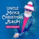 Uncle Mick s Christmas Album