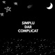 Simplu Dar Complicat Single