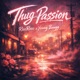 Thug Passion feat Young Bangg Single