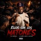 ELLOS SON LOS MAS MATONES feat LA BÓVEDA Single