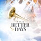 Better Days