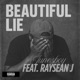 Beautiful Lie feat Raysean J Single