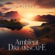 Ambient Dreamscape