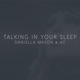 Talking In Your Sleep feat Daniella Mason Single