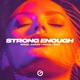 Strong Enough Single