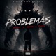 Problemas feat Diefer Single
