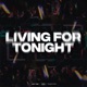 Living For Tonight Single
