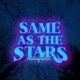 Same As The Stars Single