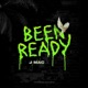 Been Ready Single