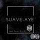 Suave Aye feat ci Fi Single