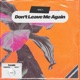 Don t Leave Me Again Extended Mix Single