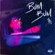 Bum Bum Single