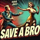 SAVE A BRO feat Cage Manson Single