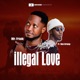 Illegal Love feat Ben Brainy Single
