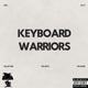Keyboard Warriors feat The Joker Killah Toni Single