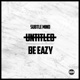 Untitled Be Eazy Single