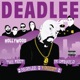 The Most Deadlee F t in America