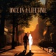 Once In a Lifetime EP