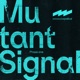 Mutant Signal Phase one EP