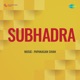 Subhadra Original Motion Picture Soundtrack
