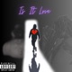 Is It Love