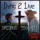 Dying 2 Live feat 5500Jefe Live Single