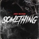Something
