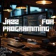 Jazz for Programming Designing Hacking and Coding