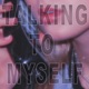 Talking To Myself Single