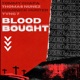 Blood Bought Remi x feat Yvng 7 Dominick Hunter Thomas Nunez Single