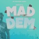 Mad Dem Single