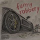 Funny Robbery Single