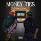 Money Ties feat FlowaBoii Single