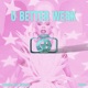 U Better Werk Single