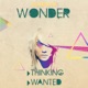 Thinking Wanted Single