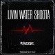 LIVIN WATER SHOOTA Single