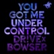 You Got Me Under Control Single