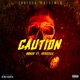 Caution feat Versitile Single