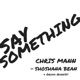Say Something feat Shoshana Bean Orchid Quartet Single