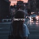 Only You Single