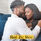 Must Be Nice feat Filthy Gerald Single