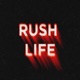Rush Life Single