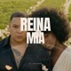 Reina Mia Single