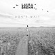 Don t Wait Single